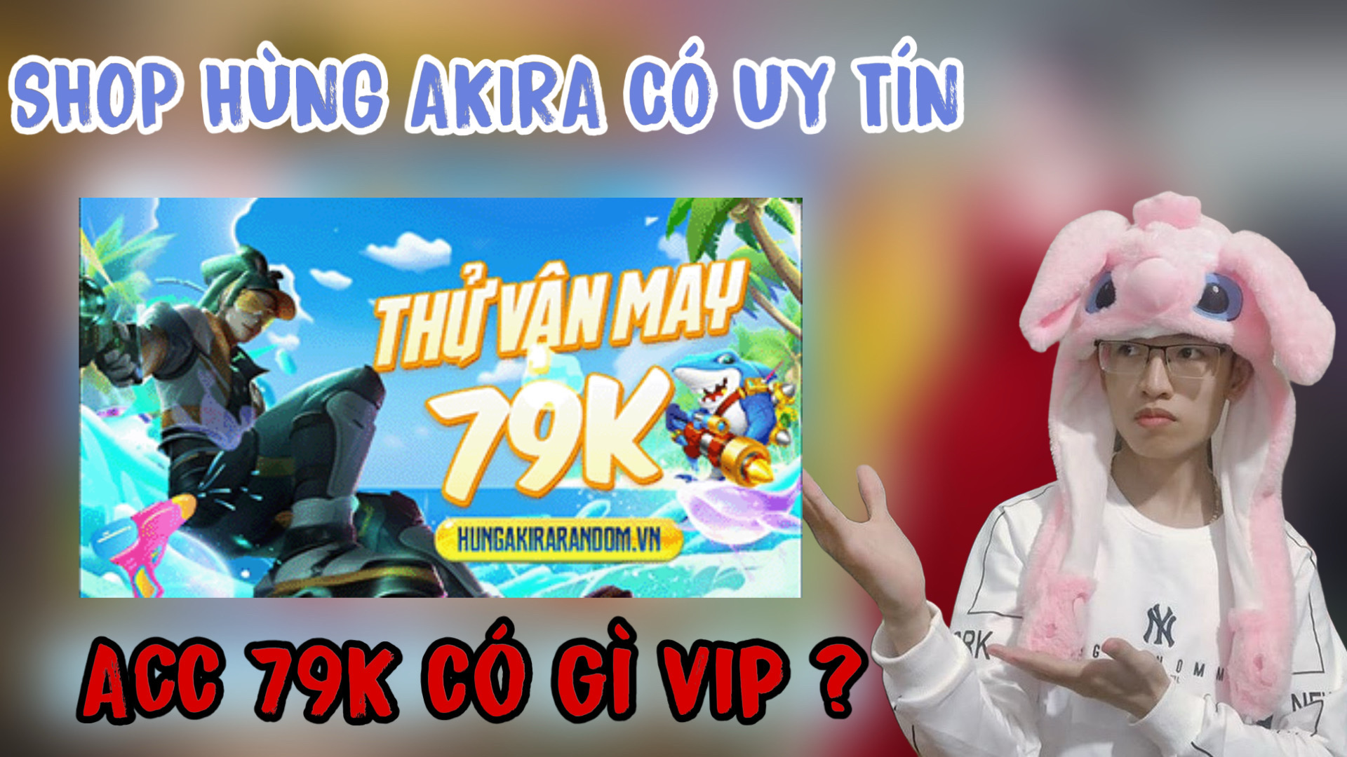Review Mua Acc Free Fire 79K Shop Hùng Akira Mobile Có Uy Tín Không ? Mua Acc Free Fire Shop Hùng Akira